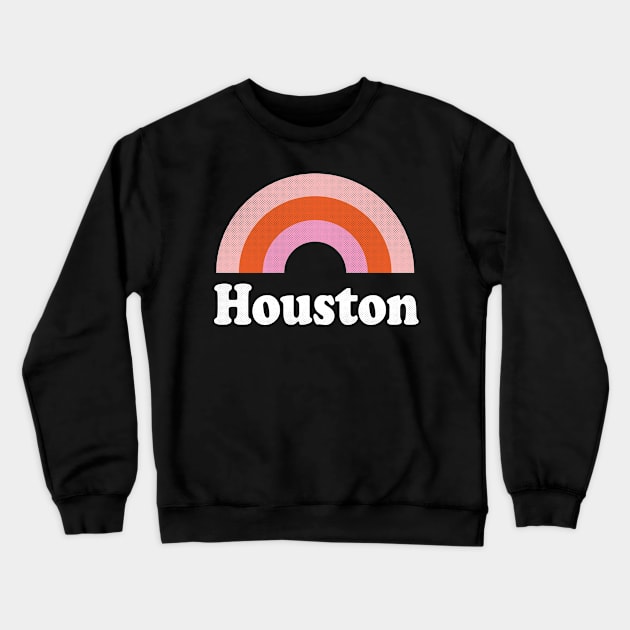 Houston, Texas - TX Retro Rainbow and Text Crewneck Sweatshirt by thepatriotshop